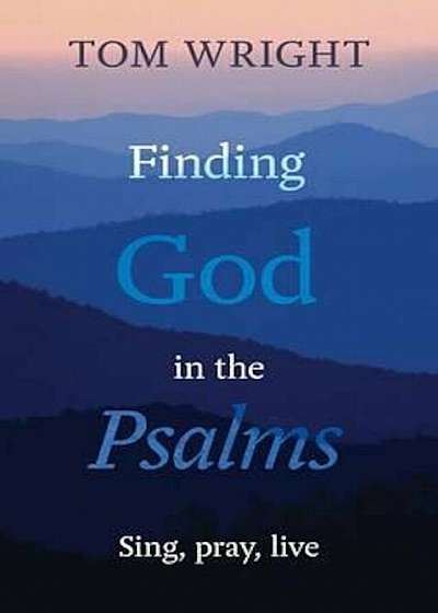 Finding God in the Psalms, Paperback