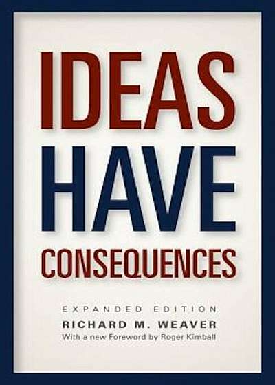 Ideas Have Consequences, Paperback