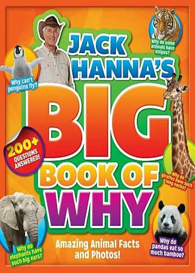 Jack Hanna's Big Book of Why: Amazing Animal Facts and Photos, Hardcover