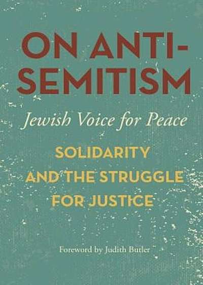 On Antisemitism: Solidarity and the Struggle for Justice, Paperback
