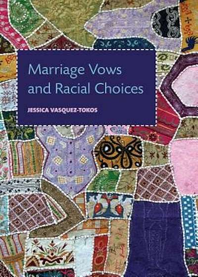 Marriage Vows and Racial Choices, Paperback