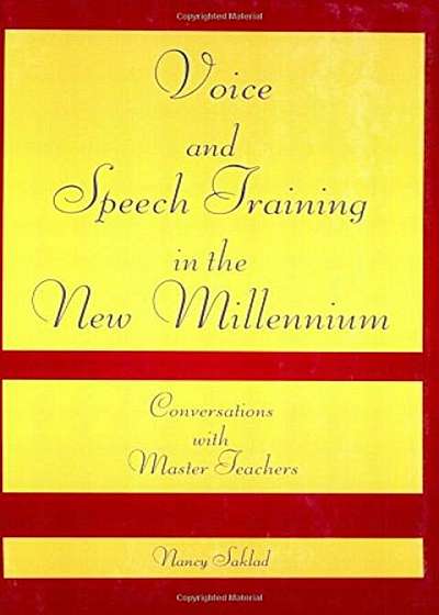 Voice and Speech Training in the New Millennium: Conversations with Master Teachers, Paperback