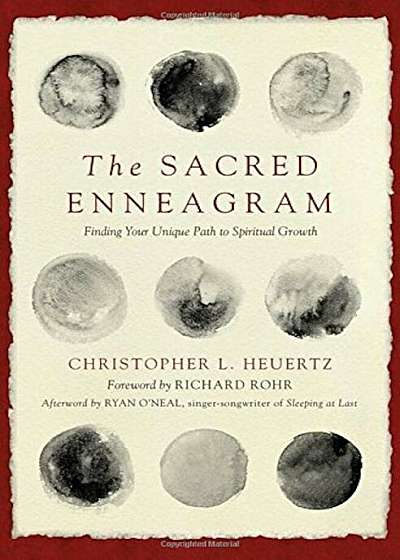 The Sacred Enneagram: Finding Your Unique Path to Spiritual Growth, Paperback