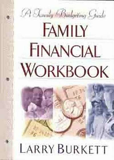 Family Financial Workbook: A Family Budgeting Guide, Paperback