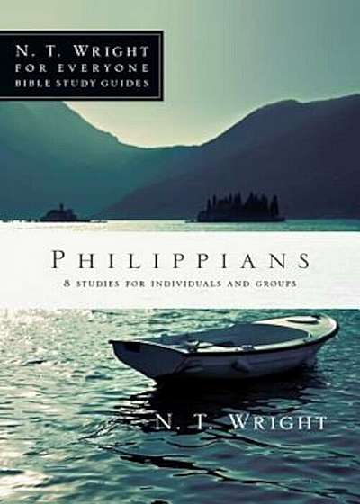 Philippians: 8 Studies for Individuals and Groups, Paperback