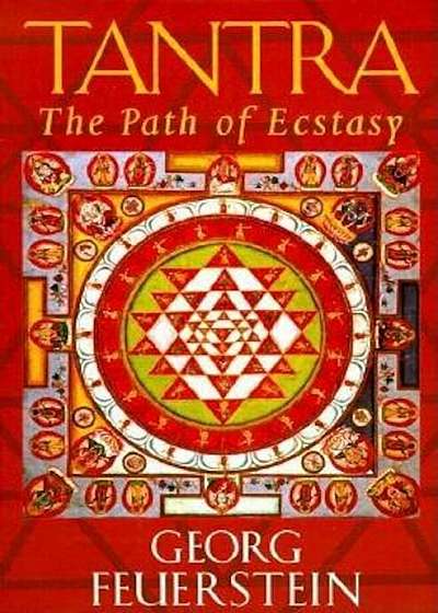 Tantra: Path of Ecstasy, Paperback