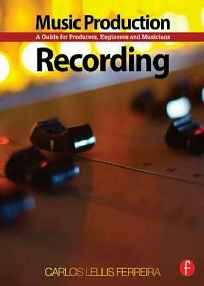 Music Production: Recording, Paperback