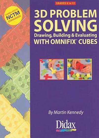 3D Problem Solving, Grades 6 to 12: Drawing, Building & Evaluating with Omnifix Cubes, Paperback