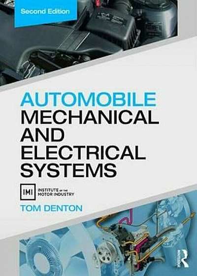 Automobile Mechanical and Electrical Systems, Second Edition, Paperback