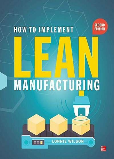 How to Implement Lean Manufacturing, Second Edition, Hardcover