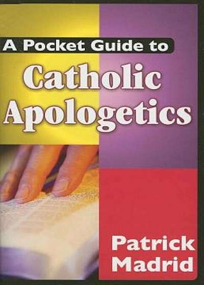 A Pocket Guide to Catholic Apologetics, Paperback