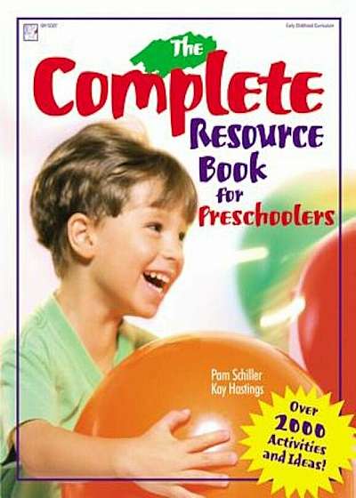 The Complete Resource Book for Preschoolers: An Early Childhood Curriculum with Over 2000 Activities and Ideas, Paperback