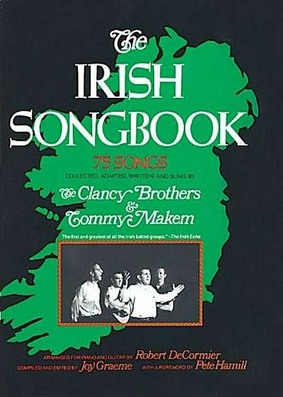 The Irish Songbook: 75 Songs from the Clancy Brothers, Paperback