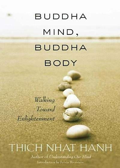 Buddha Mind, Buddha Body: Walking Toward Enlightenment, Paperback