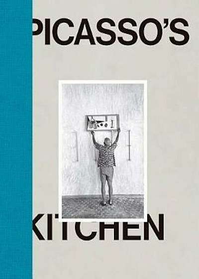 Picasso's Kitchen, Hardcover