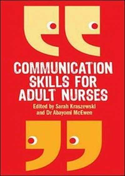 Communication Skills for Adult Nurses, Paperback