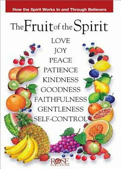 Fruit of the Spirit Pamphlet: How the Spirit Works in and Through Believers, Paperback