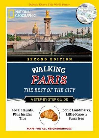 National Geographic Walking Paris: The Best of the City, Paperback