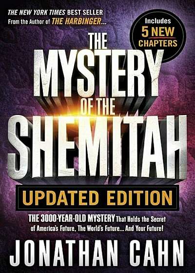 The Mystery of the Shemitah Updated Edition: The 3,000-Year-Old Mystery That Holds the Secret of America's Future, the World's Future...and Your Futur, Paperback