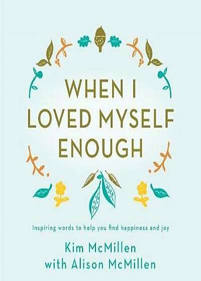 When I Loved Myself Enough, Hardcover