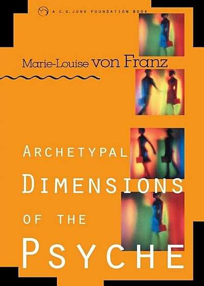 Archetypal Dimensions of the Psyche, Paperback