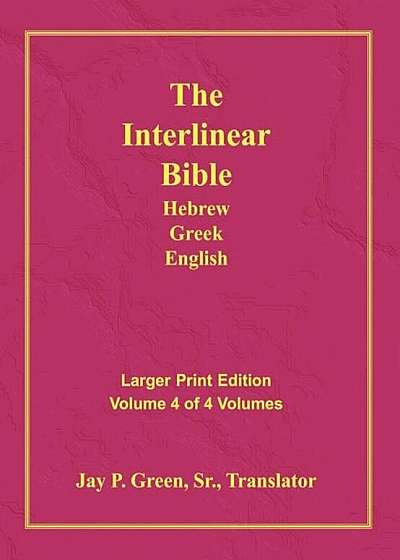 Interlinear Hebrew Greek English Bible-PR-FL/OE/KJV Large Print Volume 4, Hardcover