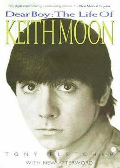 Dear Boy: The Life of Keith Moon, Paperback