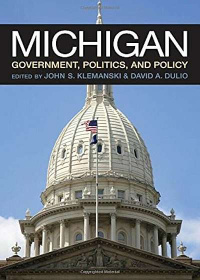 Michigan Government, Politics, and Policy, Paperback