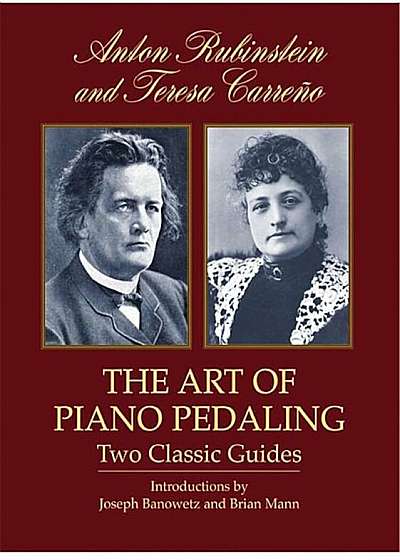 The Art of Piano Pedaling: Two Classic Guides, Paperback
