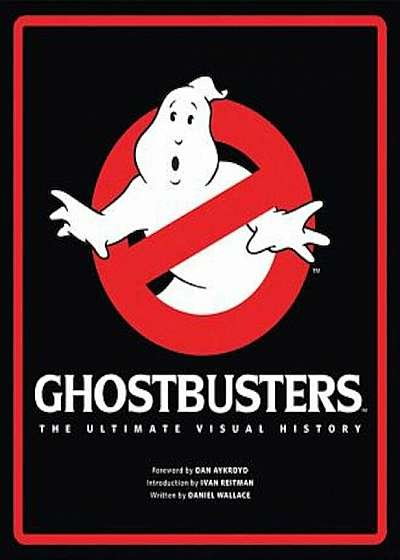 Ghostbusters: The Ultimate Visual History, Hardcover