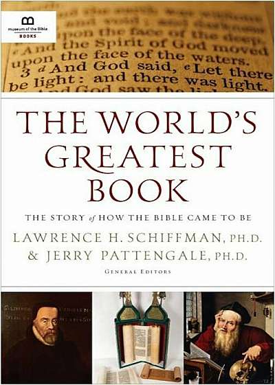 The World's Greatest Book: The Story of How the Bible Came to Be, Hardcover