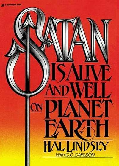 Satan Is Alive and Well on Planet Earth, Paperback