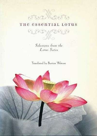 The Essential Lotus: Selections from the Lotus Sutra, Paperback