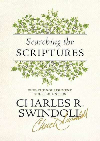 Searching the Scriptures: Find the Nourishment Your Soul Needs, Paperback