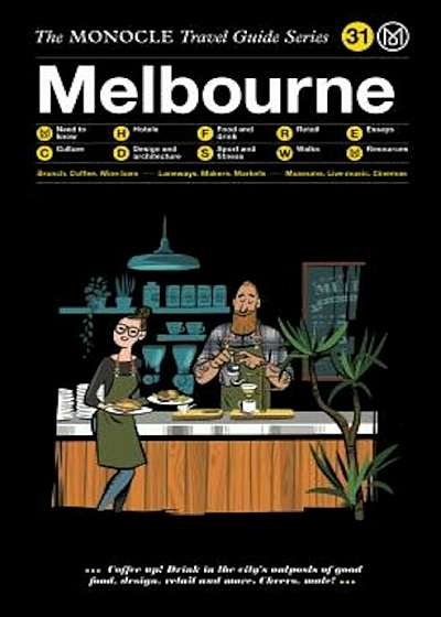 The Monocle Travel Guide to Melbourne: The Monocle Travel Guide Series, Hardcover