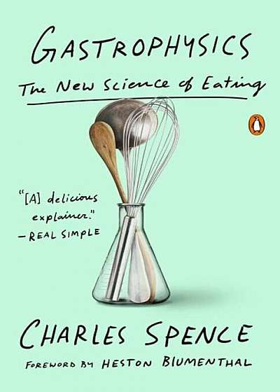 Gastrophysics: The New Science of Eating, Paperback