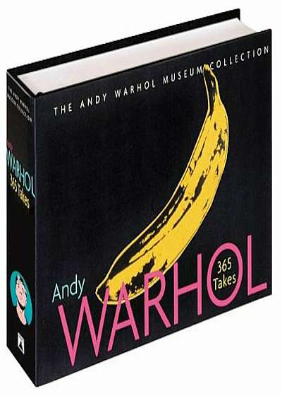 Andy Warhol: 365 Takes: The Andy Warhol Museum Collection, Hardcover