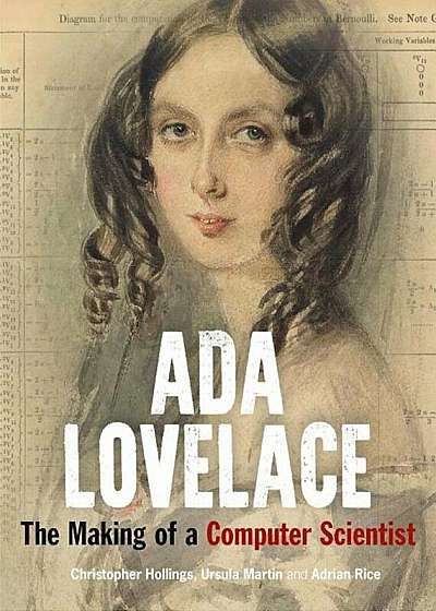 ADA Lovelace: The Making of a Computer Scientist, Hardcover