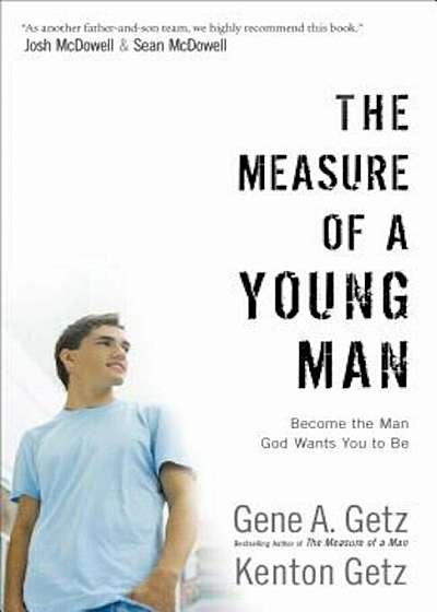 The Measure of a Young Man: Become the Man God Wants You to Be, Paperback
