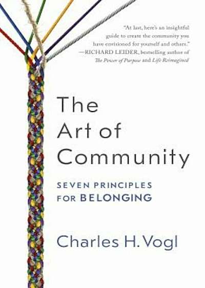 The Art of Community: Seven Principles for Belonging, Paperback