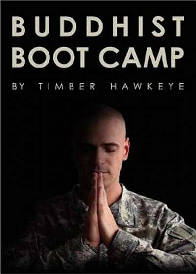 Buddhist Boot Camp, Hardcover