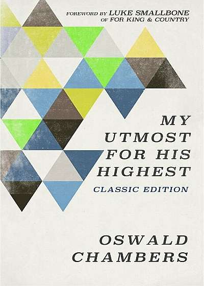 My Utmost for His Highest: Classic Language Limited Edition, Paperback