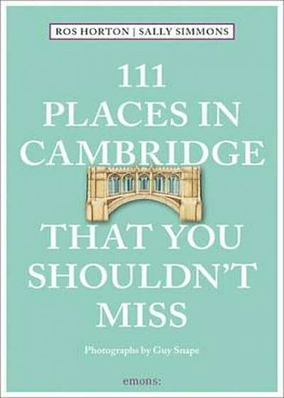 111 Places in Cambridge That You Shouldn't Miss, Paperback