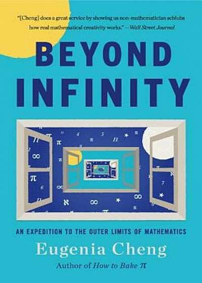 Beyond Infinity: An Expedition to the Outer Limits of Mathematics, Paperback