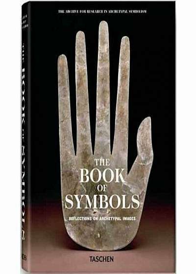 The Book of Symbols: Reflections on Archetypal Images