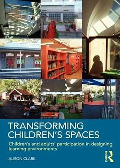Transforming Children's Spaces, Paperback