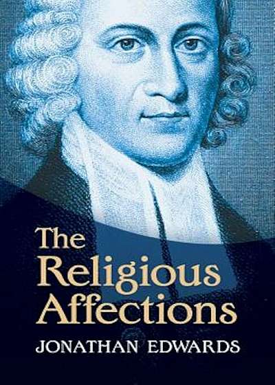 The Religious Affections, Paperback