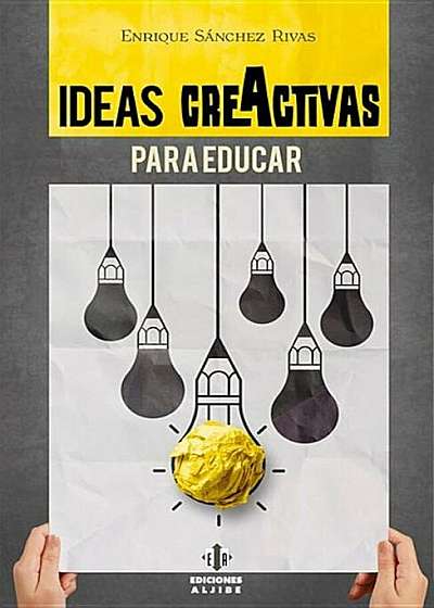 Ideas Creactivas Para Educar, Paperback