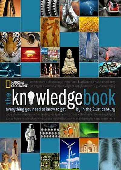 The Knowledge Book: Everything You Need to Know to Get by in the 21st Century, Paperback