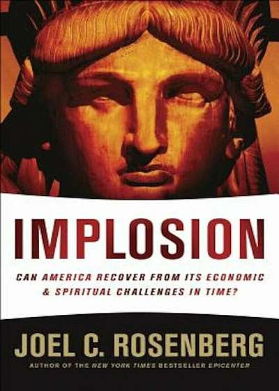 Implosion: Can America Recover from Its Economic and Spiritual Challenges in Time', Paperback